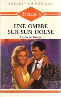 Une ombre sur Sun House - Catherine George - Livre