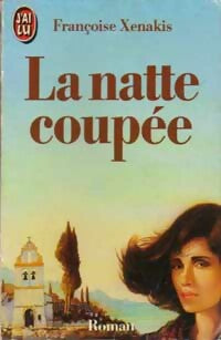 Livrenpoche : La natte coupée - Françoise Xenakis - Livre