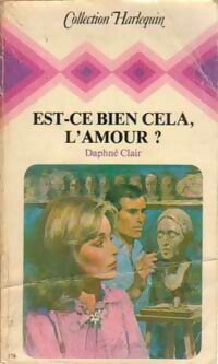 Livrenpoche : Est-ce bien cela, l'amour ? - Daphné Clair - Livre