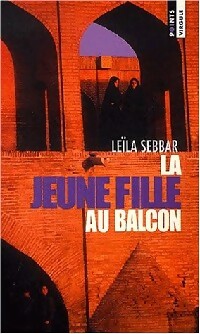 La jeune fille au balcon - Leïla Sebbar - Livre