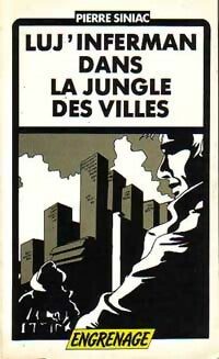 Livrenpoche : Luj Inferman' dans la jungle des villes - Pierre Siniac - Livre