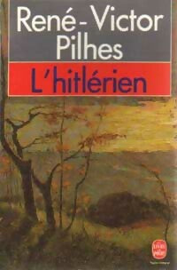 Livrenpoche : L'hitlérien - René-Victor Pilhes - Livre