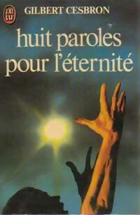 Livrenpoche : Huit paroles pour l'éternité - Gilbert Cesbron - Livre