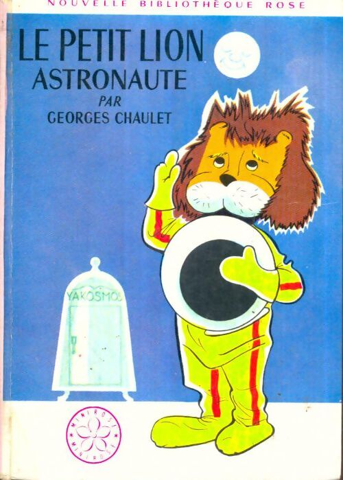 Livrenpoche : Le petit Lion astronaute - Georges Chaulet - Livre