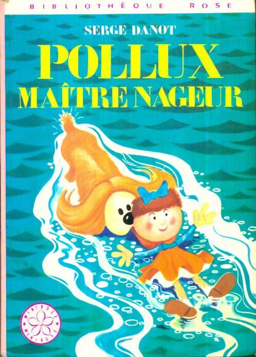 Livrenpoche : Pollux maître nageur - Serge Danot - Livre