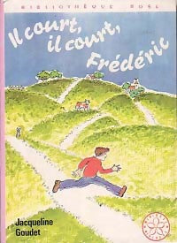 Livrenpoche : Il court, il court, Frédéric... - Jacqueline Goudet - Livre