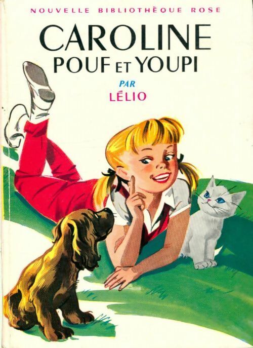 Livrenpoche : Caroline, Pouf et Youpi - Lélio - Livre