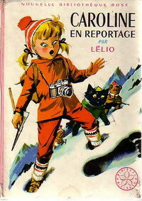 Livrenpoche : Caroline en reportage - Lélio - Livre