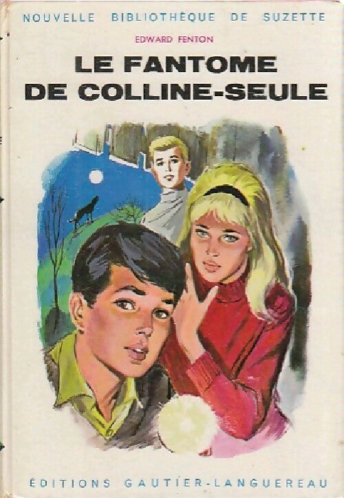 Livrenpoche : Le fantôme de colline-seule - Edward Fenton - Livre