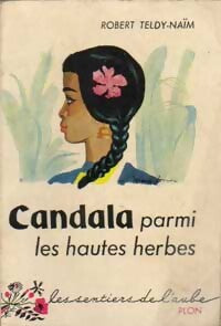 Candala parmi les hautes herbes - Robert Teldy-Naïm - Livre