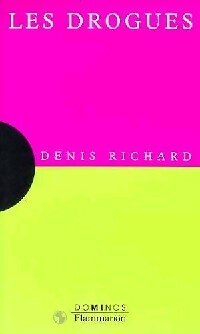 Les drogues - Denis Richard -  Dominos - Livre