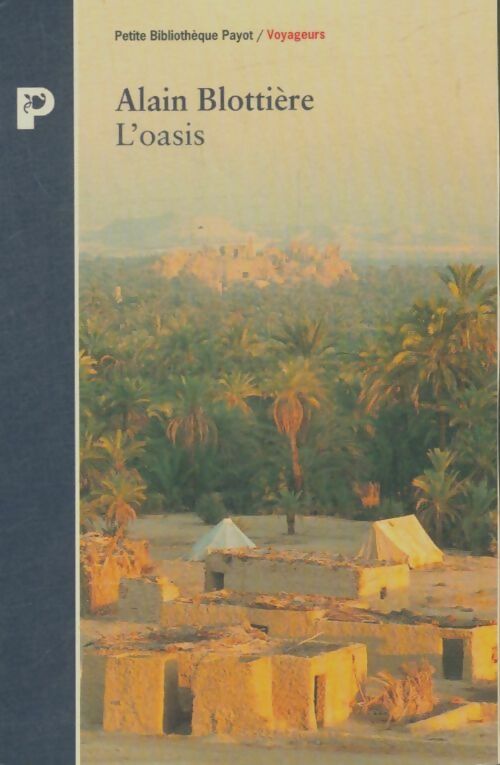 Livrenpoche : L'oasis - Alain Blottière - Livre