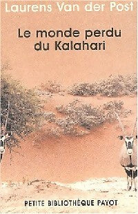 Livrenpoche : Le monde perdu du Kalahari - Laurens Van der Post - Livre