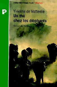Livrenpoche : Un thé chez les éléphants - Vivienne De Watteville - Livre