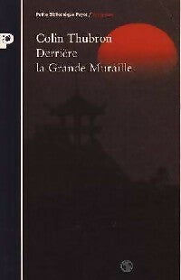 Livrenpoche : Derrière la Grande Muraille - Colin Thubron - Livre
