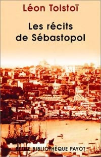 Les récits de Sébastopol - Comte Léon L. Tolstoï - Livre