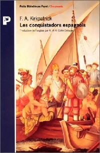 Livrenpoche : Les conquistadors espagnols - F.A. Kirkpatrick - Livre