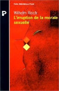 L'irruption de la morale sexuelle - Wilhelm Reich - Livre