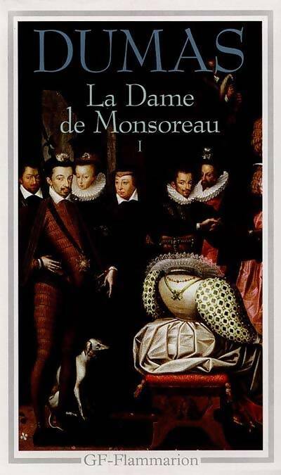 Livrenpoche : La dame de Monsoreau Tome I - Alexandre Dumas - Livre