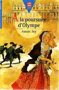 Livrenpoche : A la poursuite d'Olympe - Annie Jay - Livre