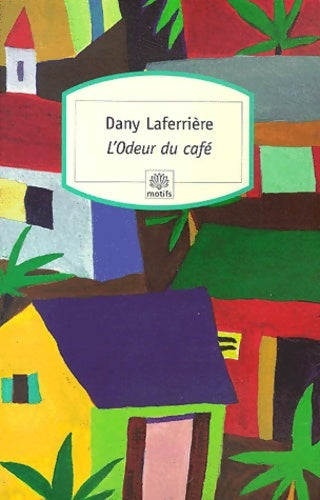 Livrenpoche : L'odeur du café - Dany Laferrière - Livre