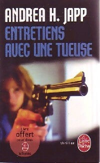 Livrenpoche : Entretiens avec une tueuse - Andréa H. Japp - Livre