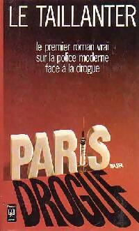 Livrenpoche : Paris sur drogue - Roger Le Taillanter - Livre