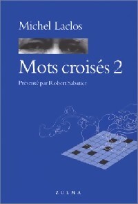 Mots croisés Tome II : Laclos - Michel Laclos - Livre