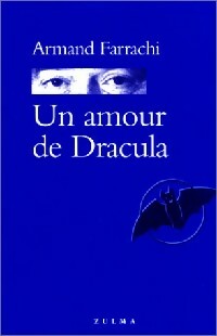 Livrenpoche : Un amour de Dracula - Armand Farrachi - Livre
