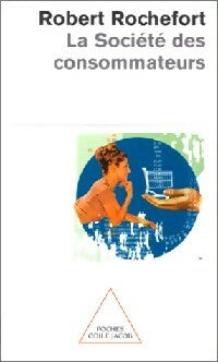 Livrenpoche : La société des consommateurs - Robert Rochefort - Livre