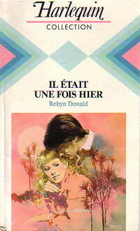 Livrenpoche : Il était une fois hier - Robyn Donald - Livre