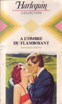 Livrenpoche : A l'ombre du flamboyant - Samantha Harvey - Livre