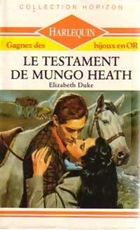 Livrenpoche : Le testament de Mungo Heath - Elizabeth Duke - Livre