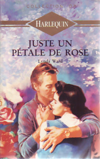 Juste un pétale de rose - Lynda Ward - Livre