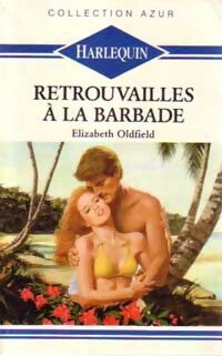 Livrenpoche : Retrouvailles à la Barbade - Elizabeth Oldfield - Livre