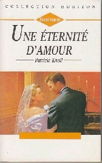 Livrenpoche : Une éternité d'amour - Patricia Knoll - Livre