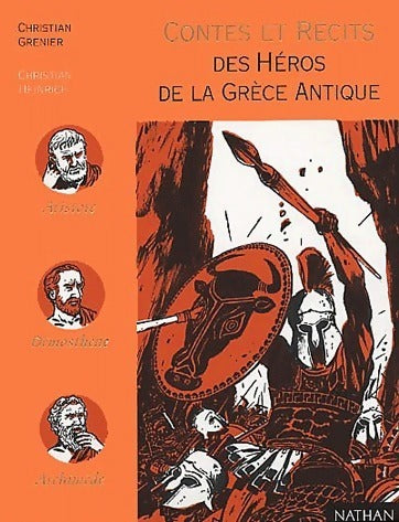 Livrenpoche : Contes et récits des héros de la Grèce Antique - Christian Grenier - Livre