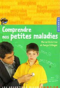 Livrenpoche : Comprendre nos petites maladies - Marie-Christine Erlinger, Serge Erlinger - Livre