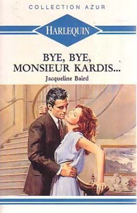 Livrenpoche : Bye, bye, monsieur Kardis... - Jacqueline Baird - Livre