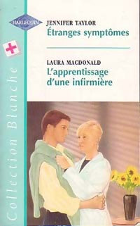 Livrenpoche : Etranges symptômes / L'apprentissage d'une infirmière - Jennifer Taylor, Laura MacDonald - Livre