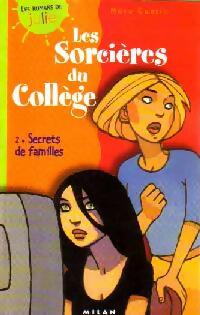 Livrenpoche : Les sorcières du collège Tome II : Secrets de familles - Marc Cantin - Livre