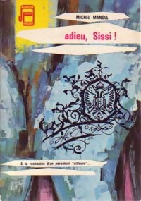 Livrenpoche : Adieu, Sissi ! - Michel Manoll - Livre