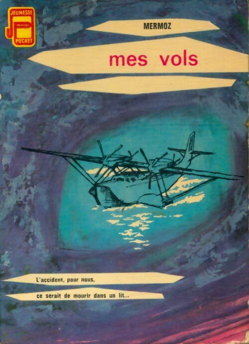 Livrenpoche : Mes vols - Jean Mermoz - Livre