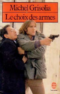 Livrenpoche : Le choix des armes - Michel Grisolia - Livre
