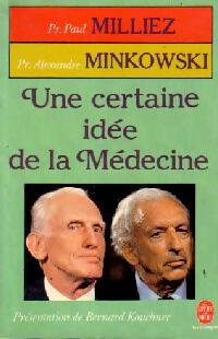 Livrenpoche : Une certaine idée de la Médecine - Alexandre Minkowski, Pr Alexandre Minkowski - Pr Paul Milliez - Livre