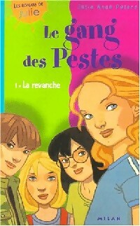 Livrenpoche : Le gang des pestes Tome I : La revanche - Julie-Anne Peters - Livre