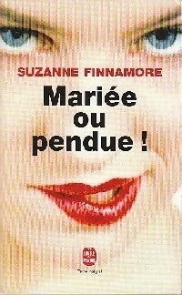 Livrenpoche : Mariée ou pendue ! - Suzanne Finnamore - Livre