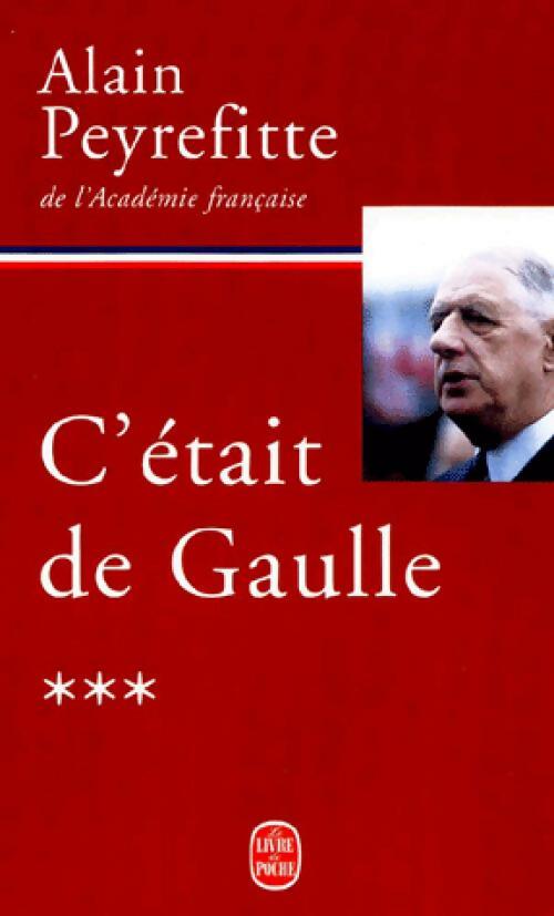Livrenpoche : C'était de Gaulle Tome III - Alain Peyrefitte - Livre