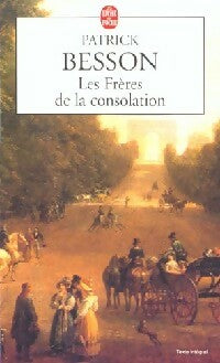 Livrenpoche : Les frères de la consolation - Patrick Besson - Livre