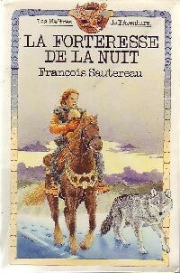 Livrenpoche : La forteresse de la nuit - François Sautereau - Livre